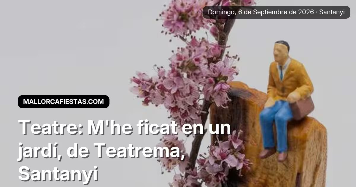 Teatre: M'he ficat en un jardí, de Teatrema