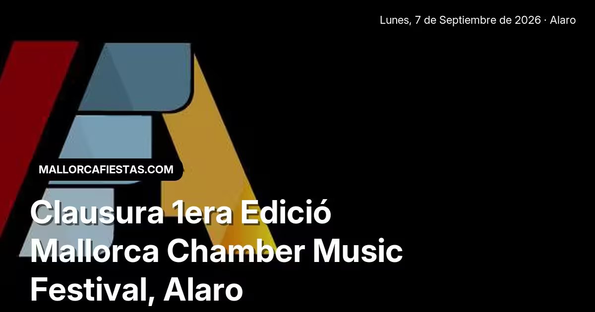 Clausura 1a Edició Mallorca Chamber Music Festival