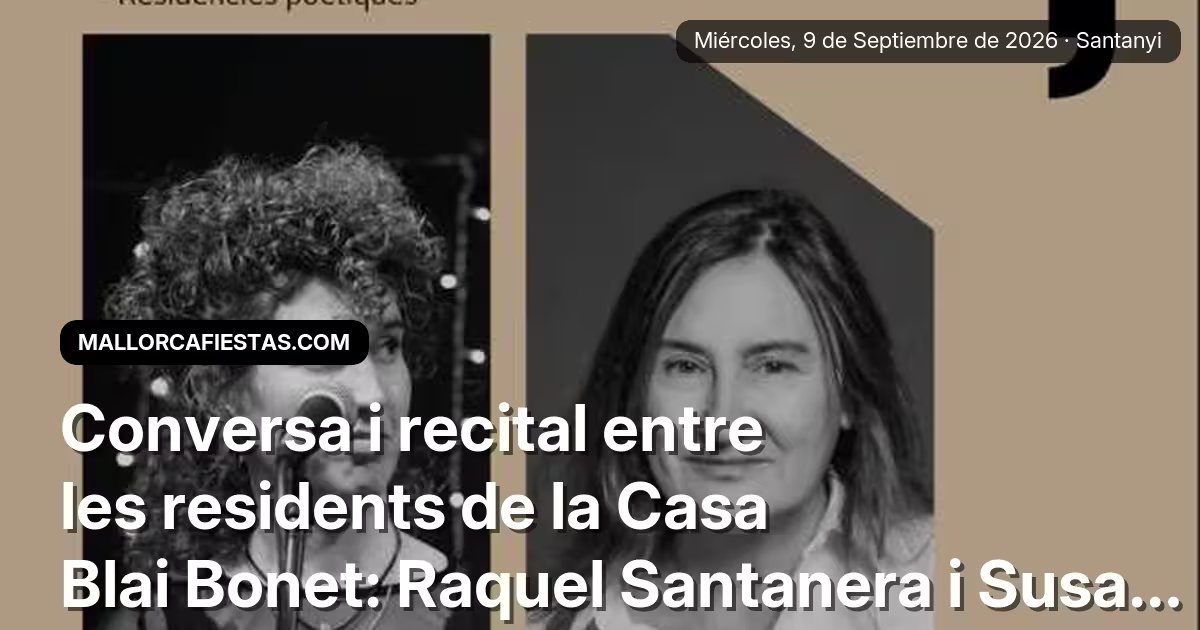 Samtale og opplesning med beboerne i Casa Blai Bonet: Raquel Santanera og Susanna Rafart