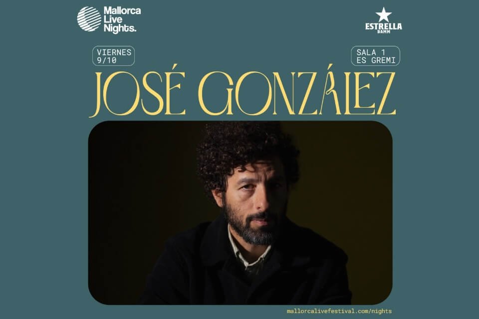 MALLORCA LIVE NIGHTS presenta JOSÉ GONZÁLEZ