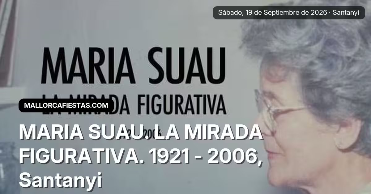 MARIA SUAU. LA MIRADA FIGURATIVA. 1921 - 2006