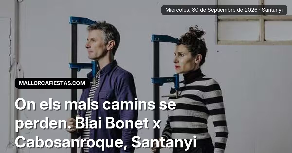 On els mals camins se perden. Blai Bonet x Cabosanroque