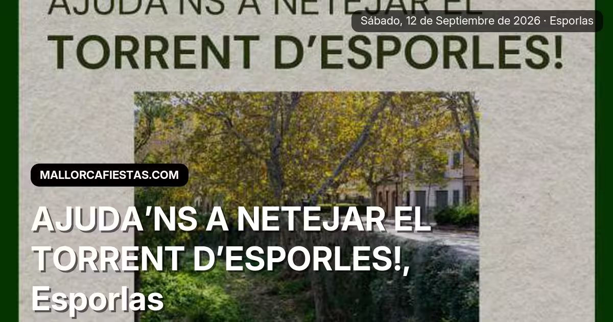 Hilfen Sie Uns, den Torrent D’esporles zu Reinigen!