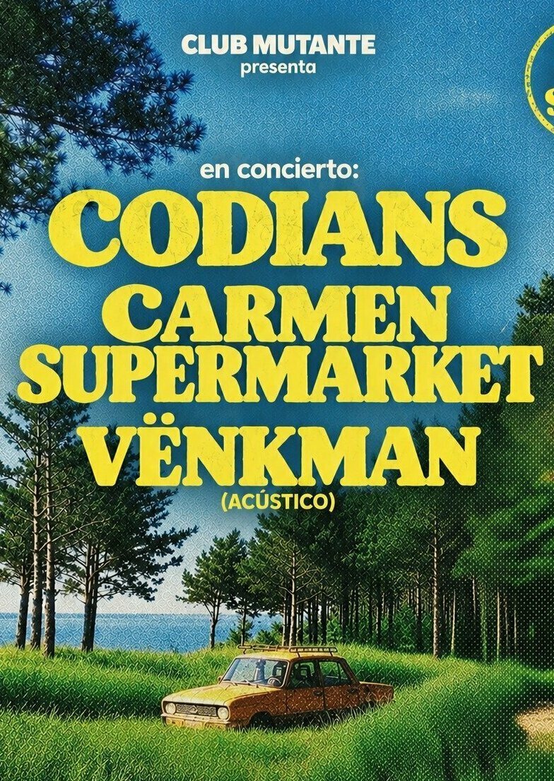 Codians + Carmen Supermarket + Vënkman (club Mutante)