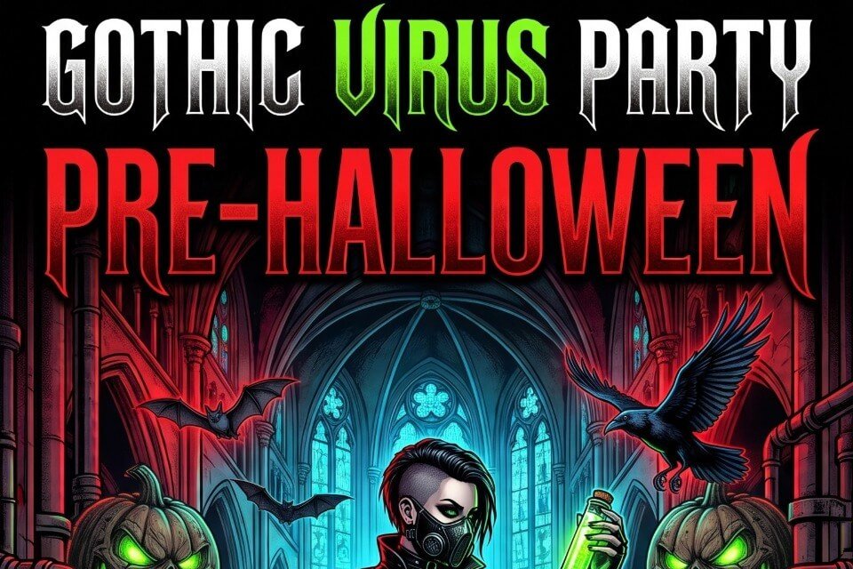 Gothic Virus Party Pre-halloween