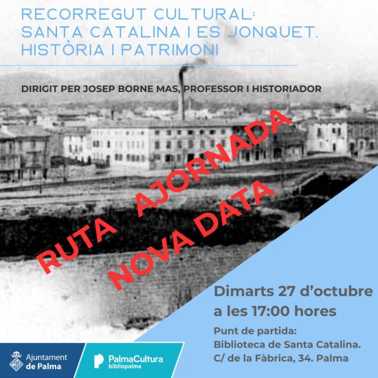 “Santa Catalina i es Jonquet: història i patrimoni”, amb Josep Borne Mas